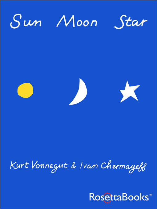 Title details for Sun Moon Star by Kurt Vonnegut - Wait list